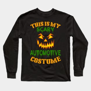 This Is My Scary Automotive Costume Long Sleeve T-Shirt